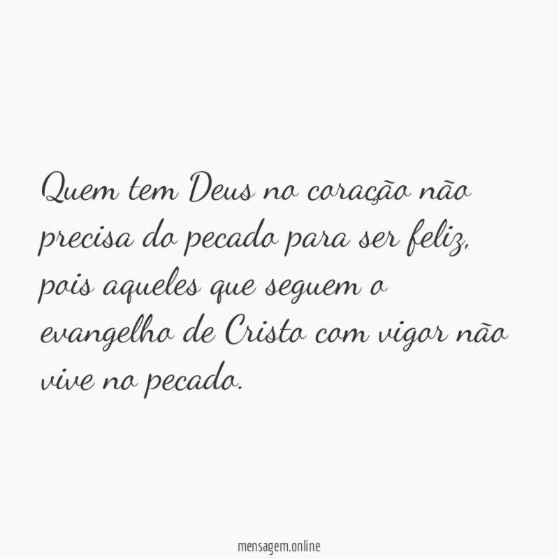 Quem tem Deus no coração não precisa do