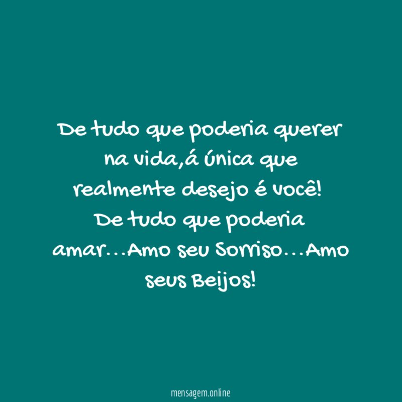 De tudo que poderia querer na vida