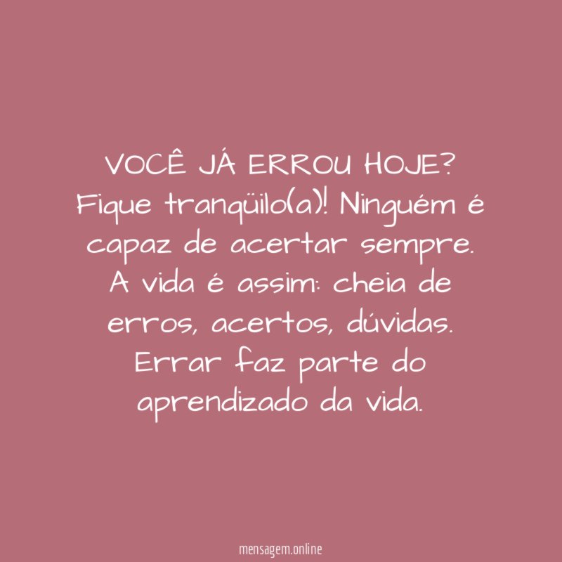 VOCÊ JÁ ERROU HOJE