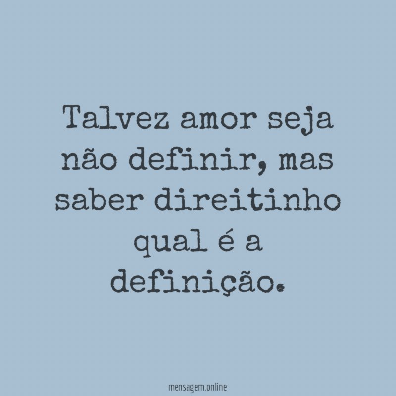 Talvez amor seja não definir