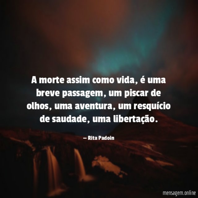 A morte assim como vida