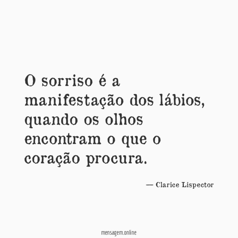 O sorriso é a manifestação dos lábios