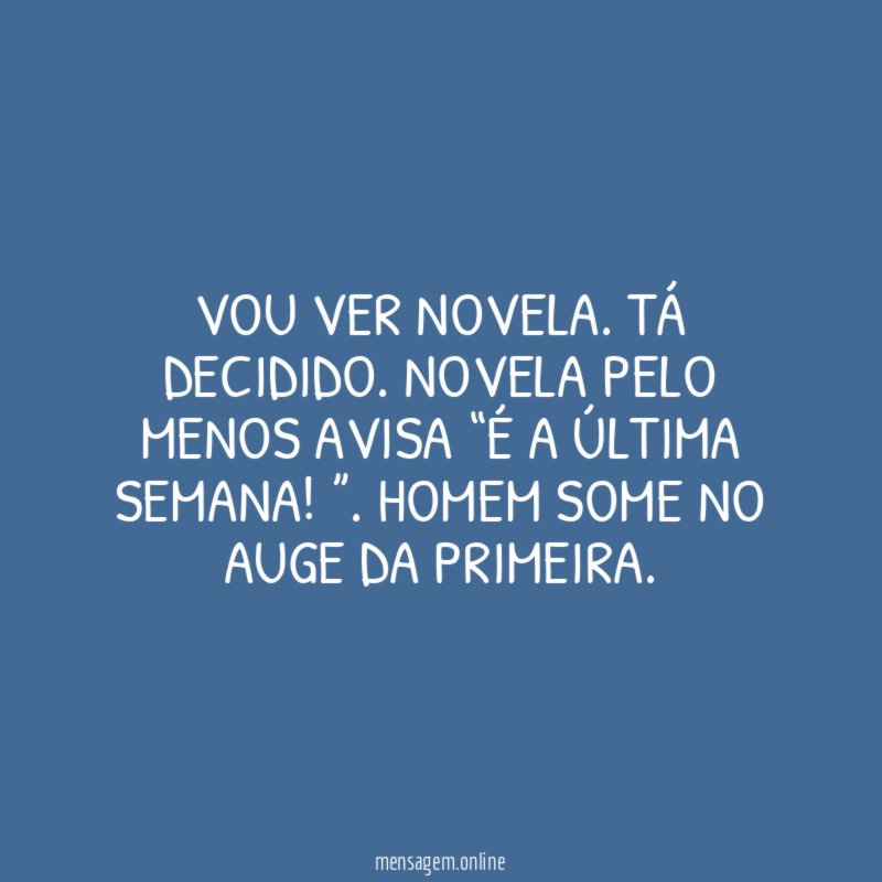 Vou ver novela