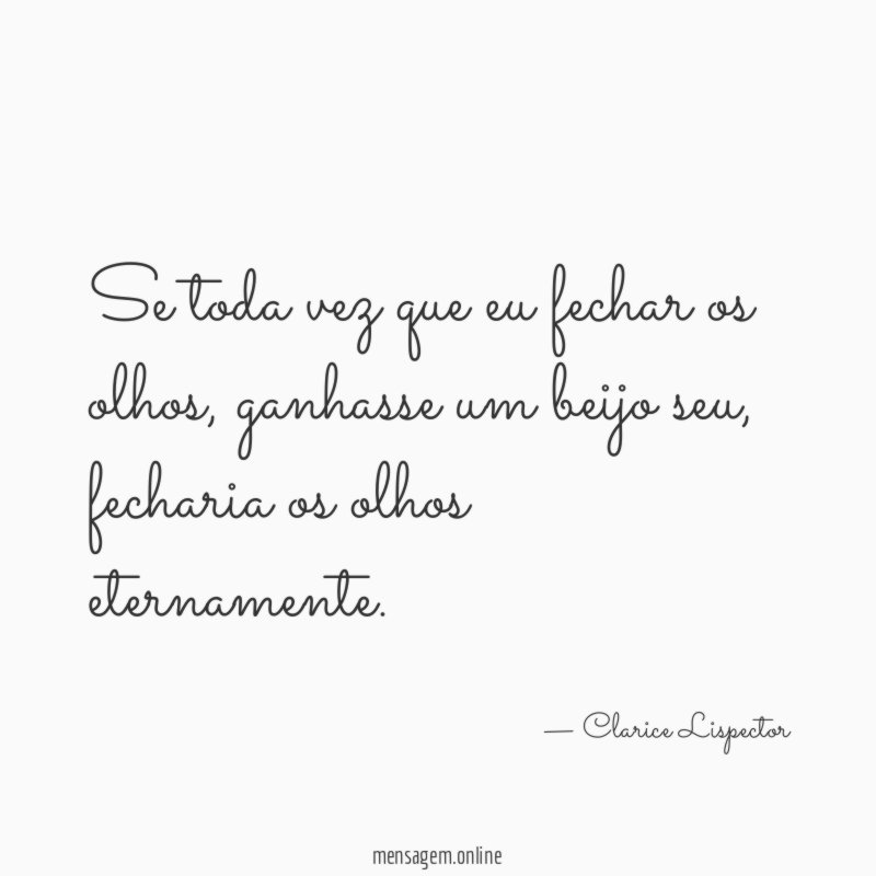 Se toda vez que eu fechar os olhos
