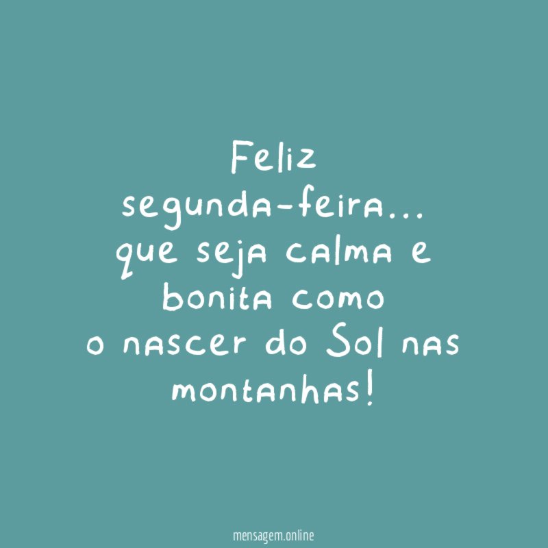 Feliz segunda-feira