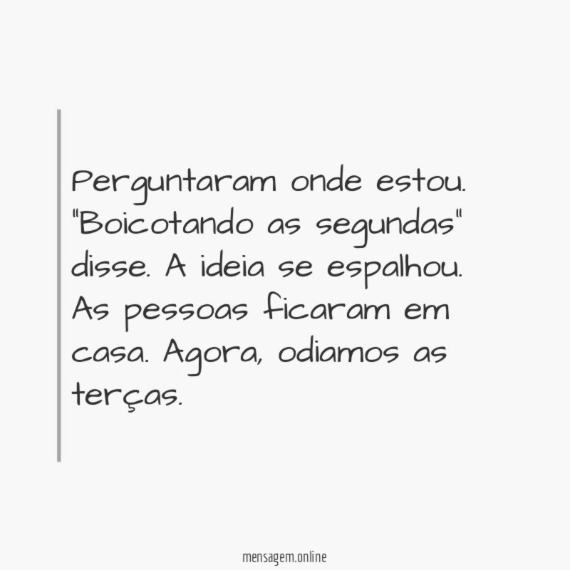 Perguntaram onde estou