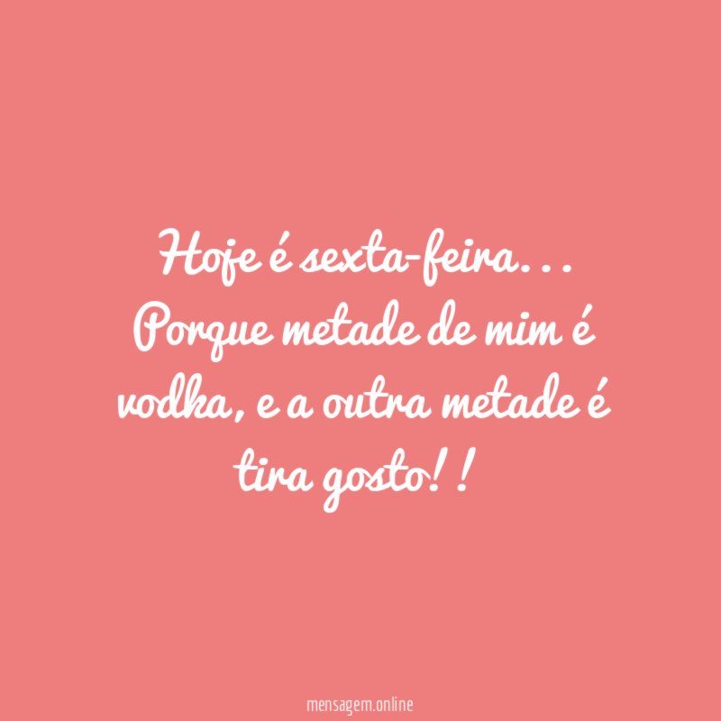 Hoje é sexta-feira
