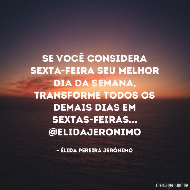 Se você considera sexta-feira seu melhor dia da semana