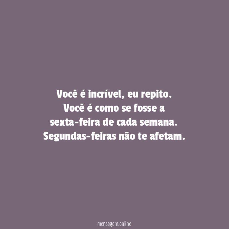 Você é incrível