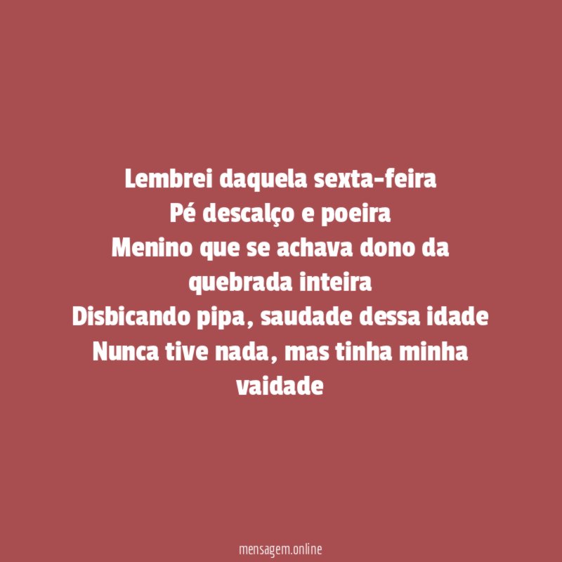 Lembrei daquela sexta-feira Pé descalço e poeira Menino que se