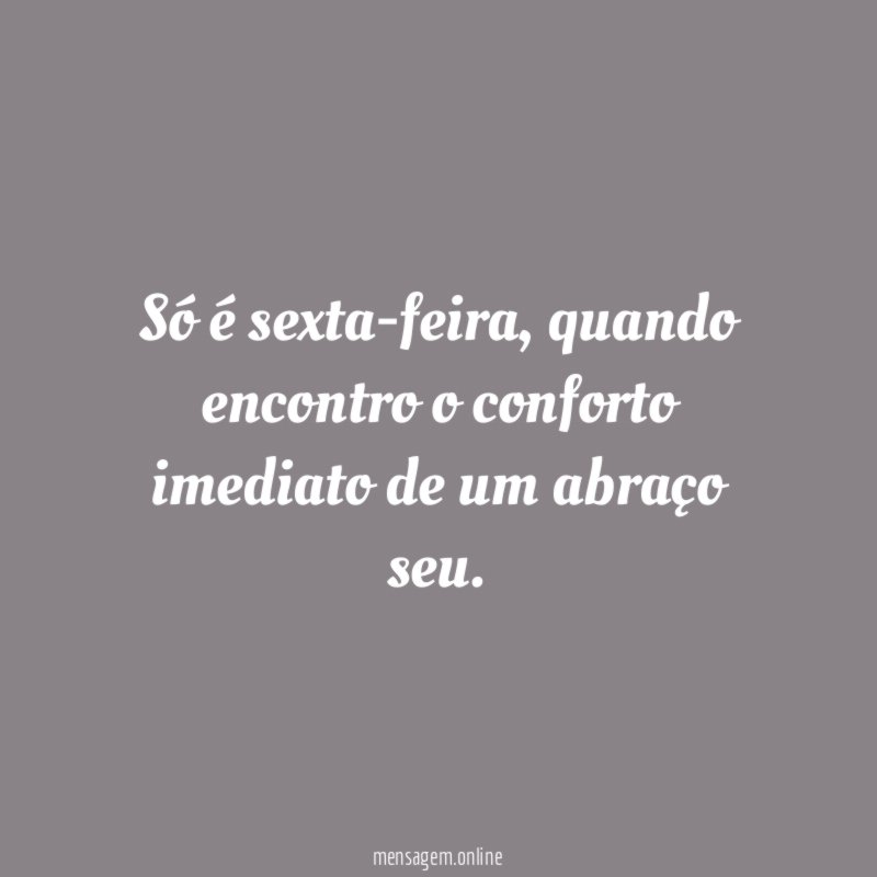 Só é sexta-feira
