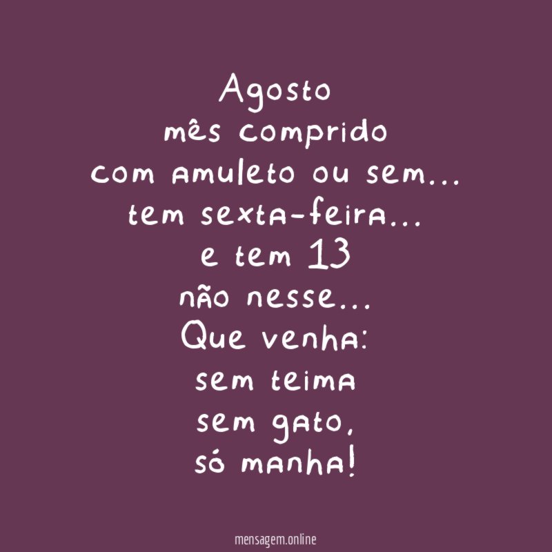 Agosto mês comprido com amuleto ou sem
