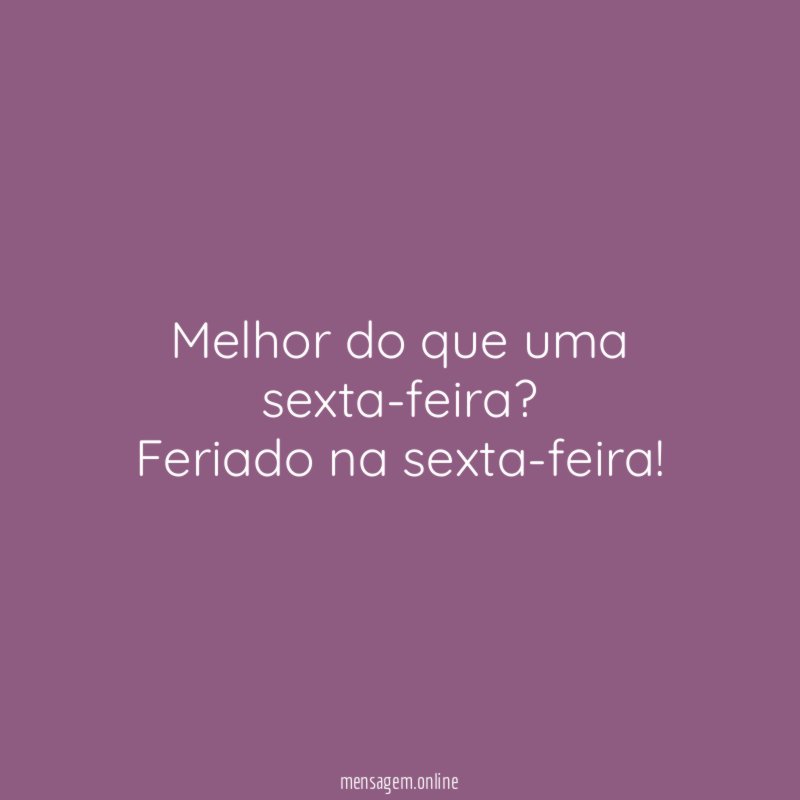 Melhor do que uma sexta-feira