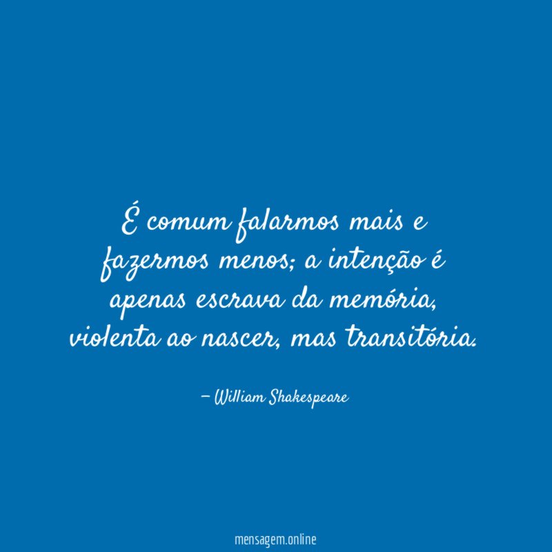 É comum falarmos mais e fazermos menos