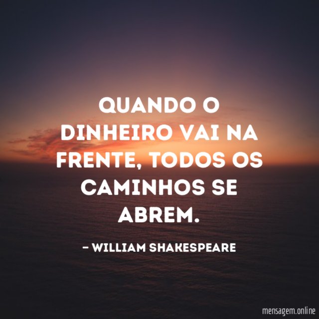 Quando o dinheiro vai na frente