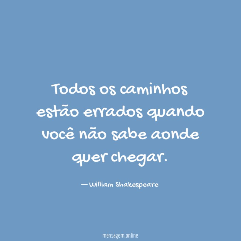 Todos os caminhos estão errados quando você não
