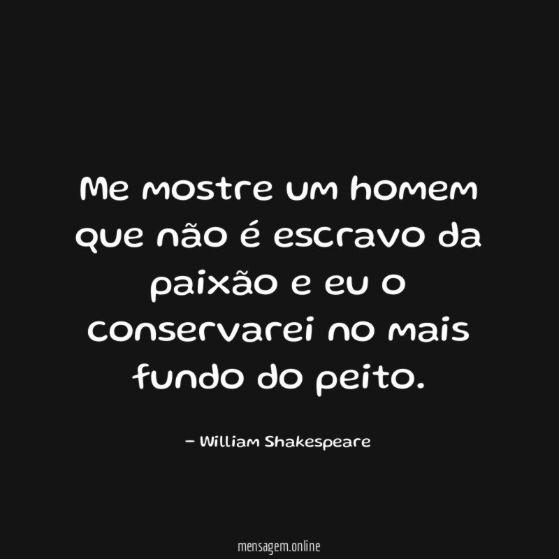 Me mostre um homem que não é escravo