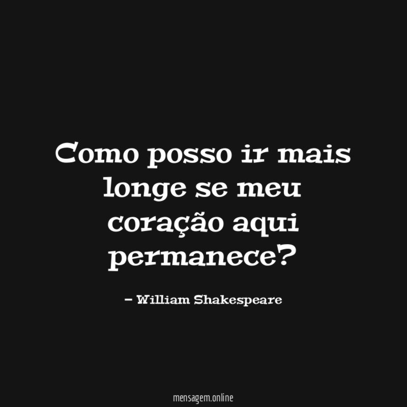 Como posso ir mais longe se meu coração aqui permanece