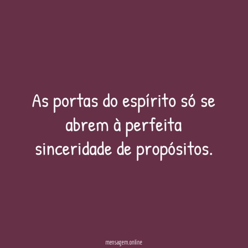 As portas do espírito só se abrem à