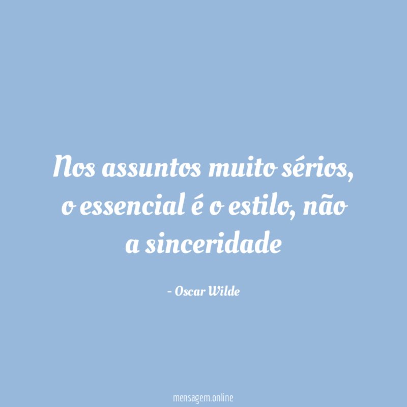 Nos assuntos muito sérios