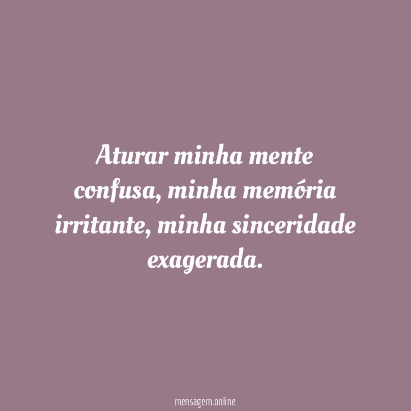 Aturar minha mente confusa