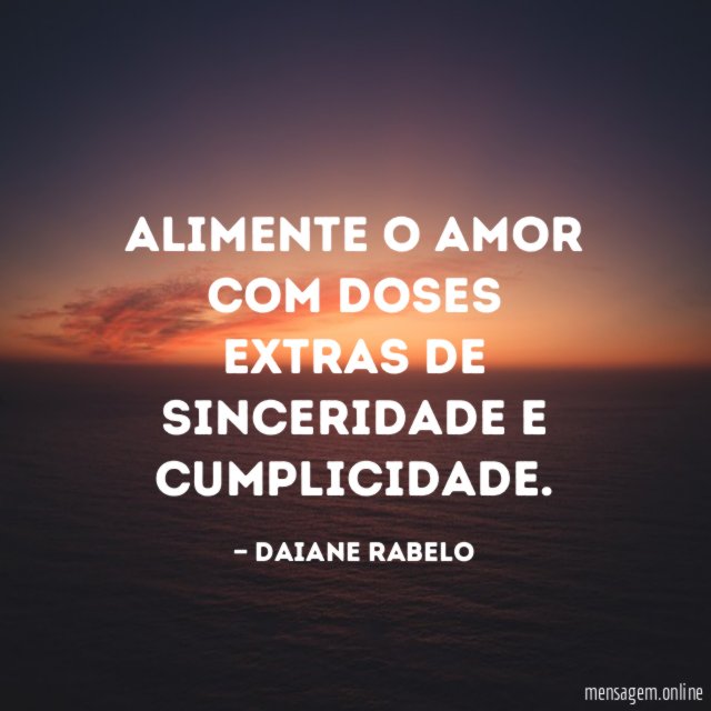 Alimente o amor com doses extras de sinceridade e cumplicidade
