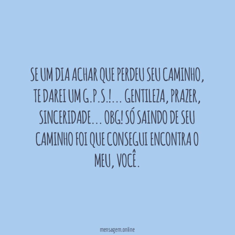 Se um dia achar que perdeu seu caminho