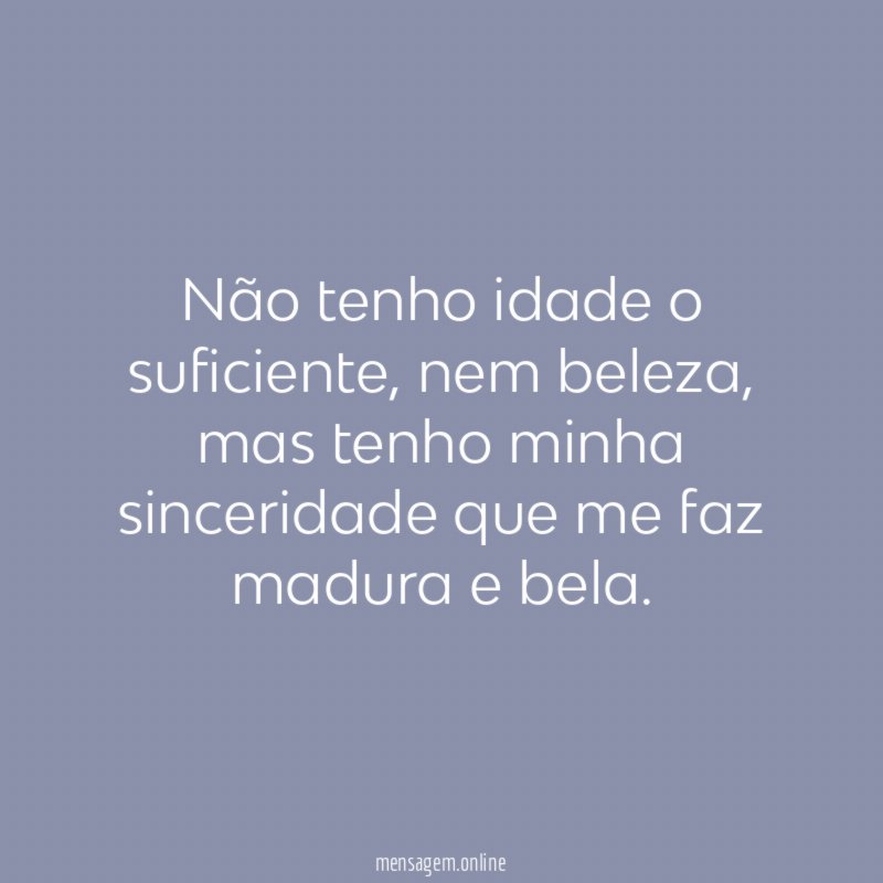 Não tenho idade o suficiente