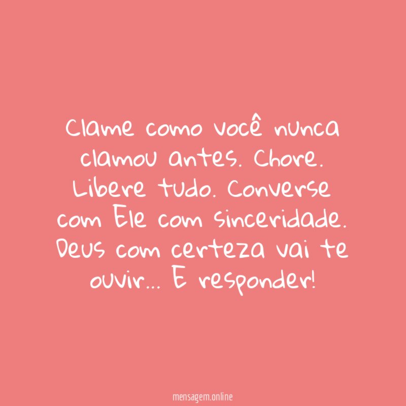 Clame como você nunca clamou antes