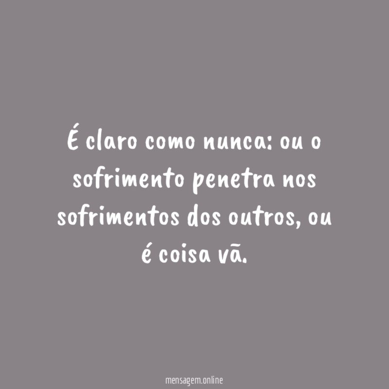 É claro como nunca