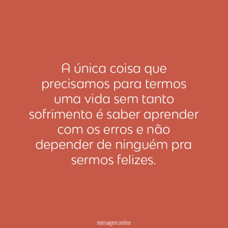 A única coisa que precisamos para termos uma