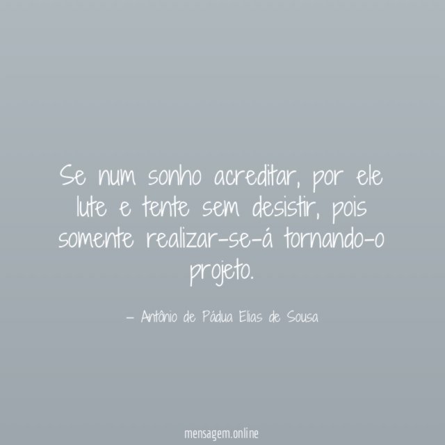 Se num sonho acreditar