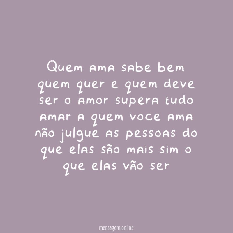 quem ama sabe bem quem quer e quem