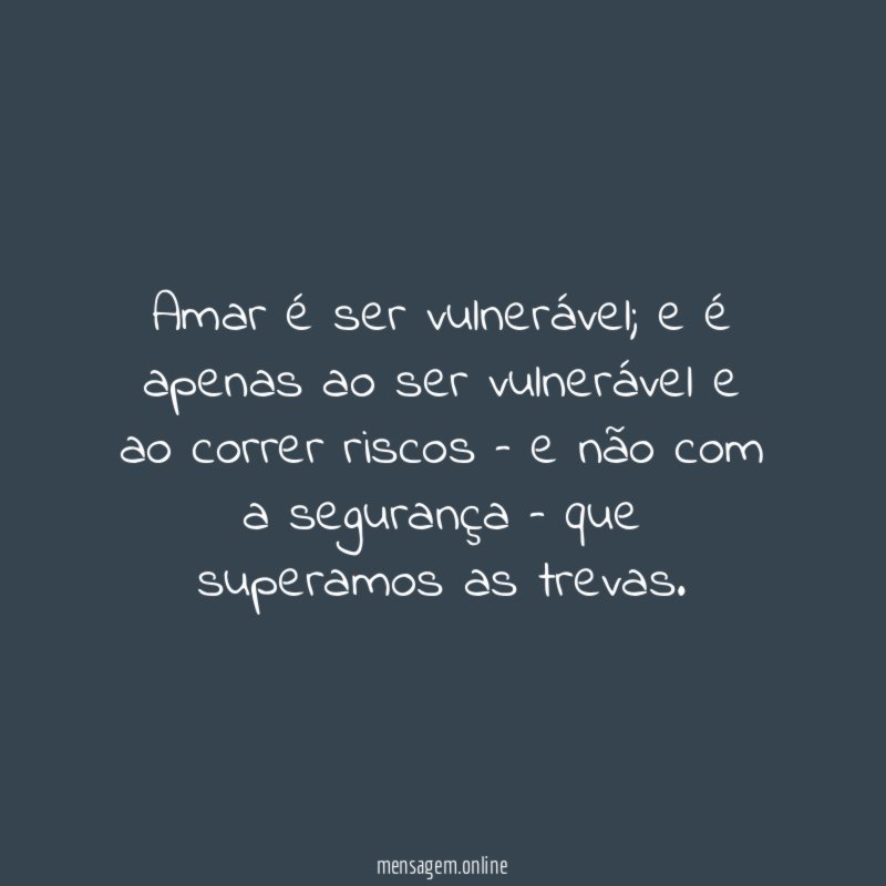 Amar é ser vulnerável