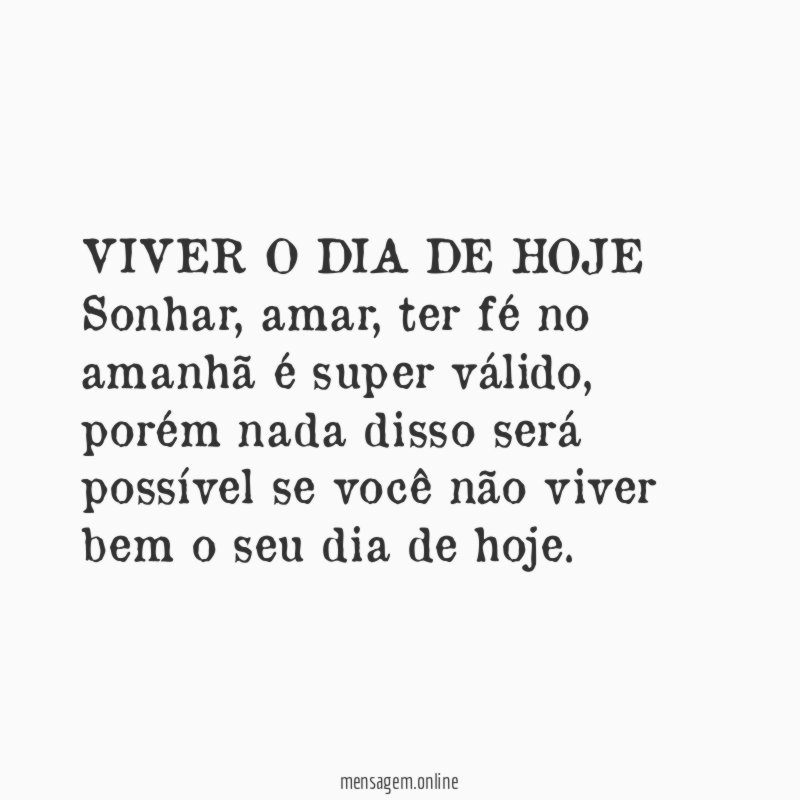 VIVER O DIA DE HOJE Sonhar