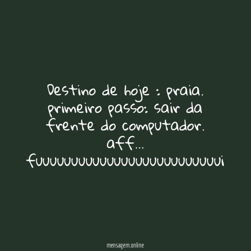 Destino de hoje