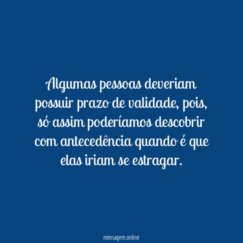 Algumas pessoas deveriam possuir prazo de validade