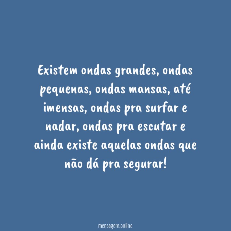 Existem ondas grandes