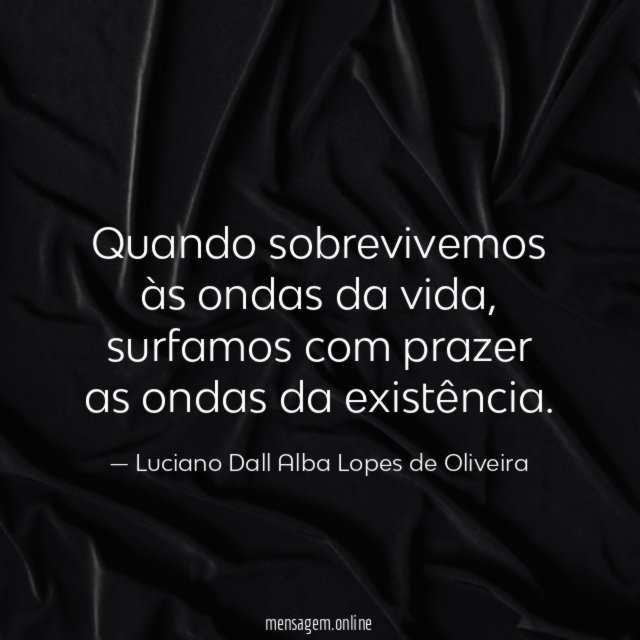 Quando sobrevivemos às ondas da vida