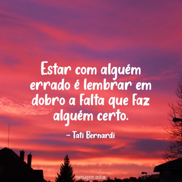 Estar com alguém errado é lembrar em dobro