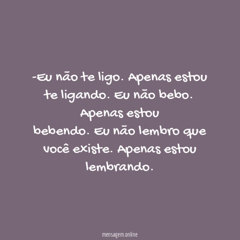 Eu não te ligo