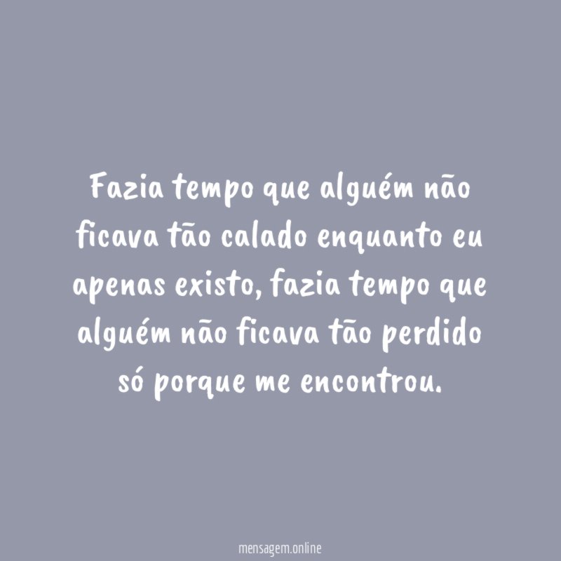 Fazia tempo que alguém não ficava tão calado