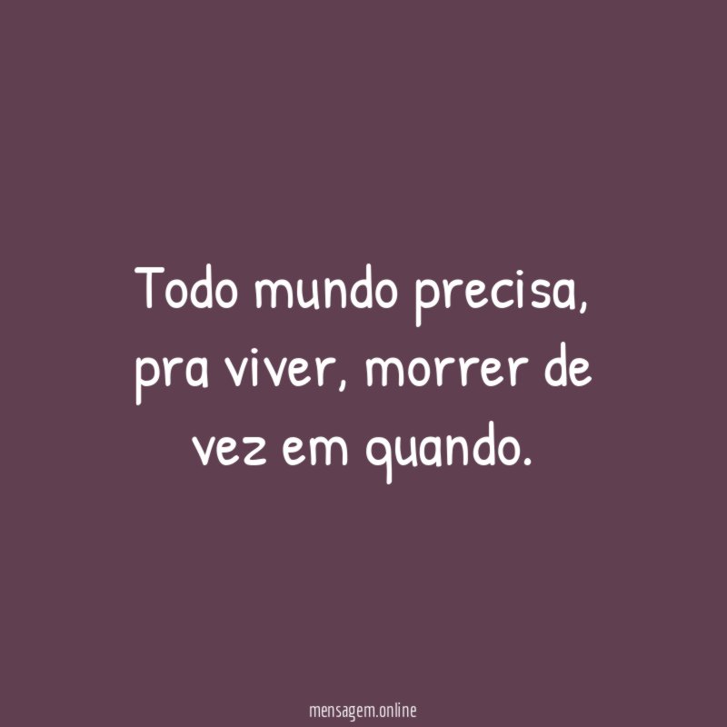 Todo mundo precisa