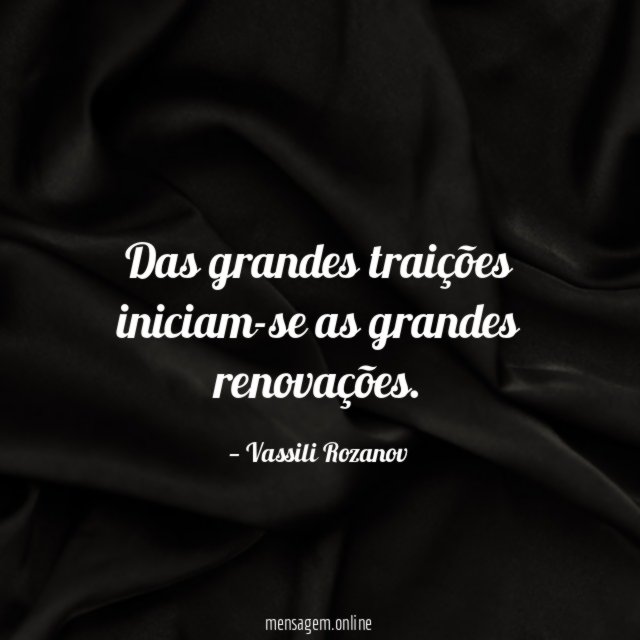Das grandes traições iniciam-se as grandes renovações