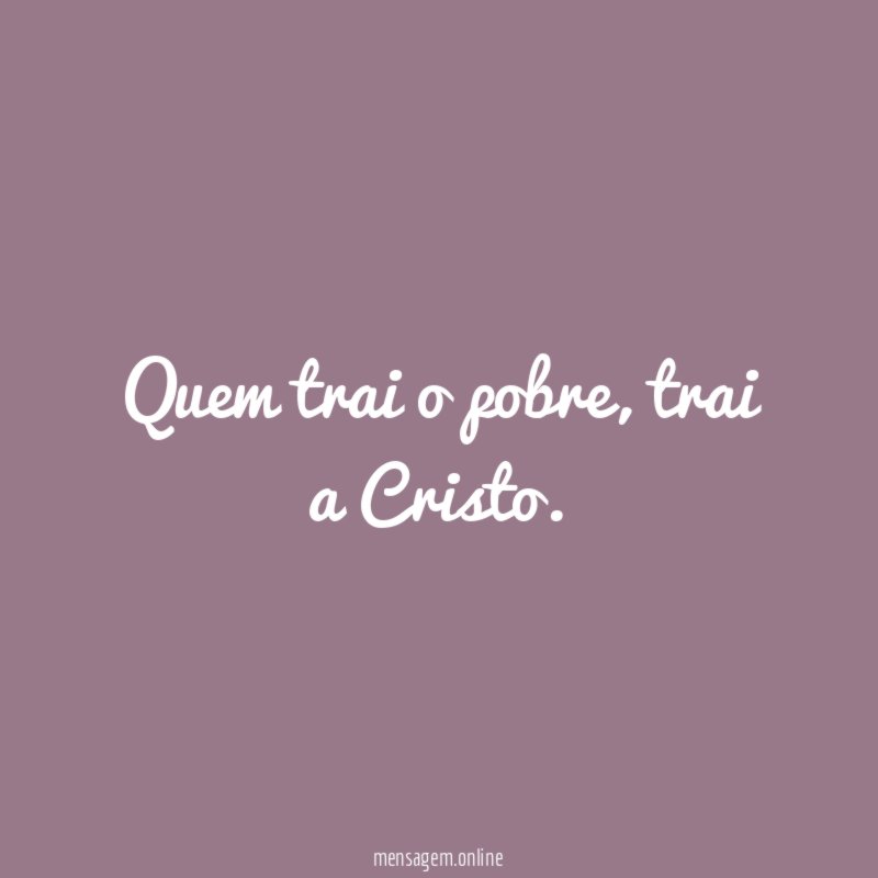Quem trai o pobre