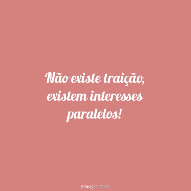 Não existe traição