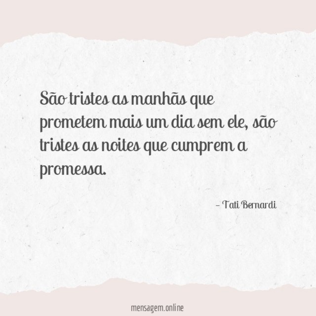 São tristes as manhãs que prometem mais um