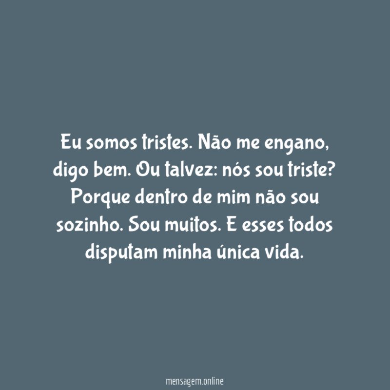 Eu somos tristes