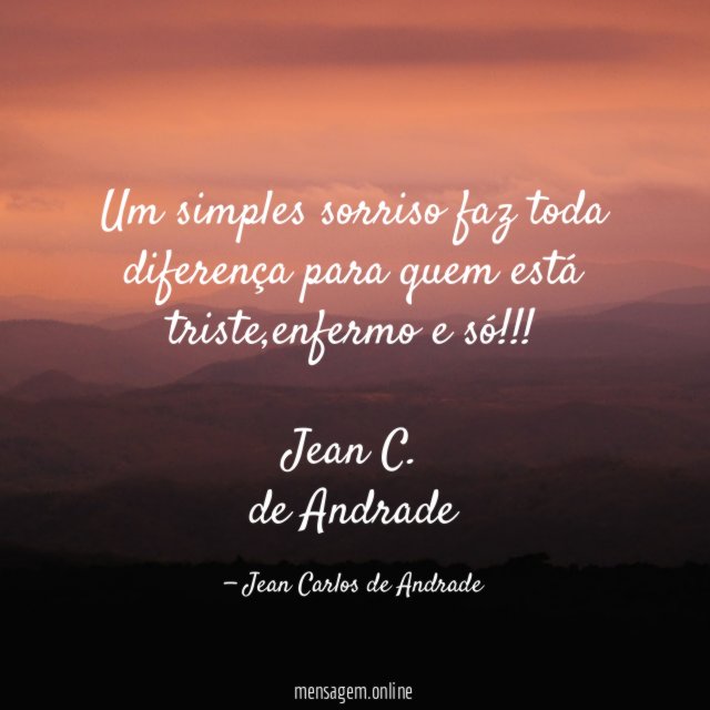 Um simples sorriso faz toda diferença para quem está triste