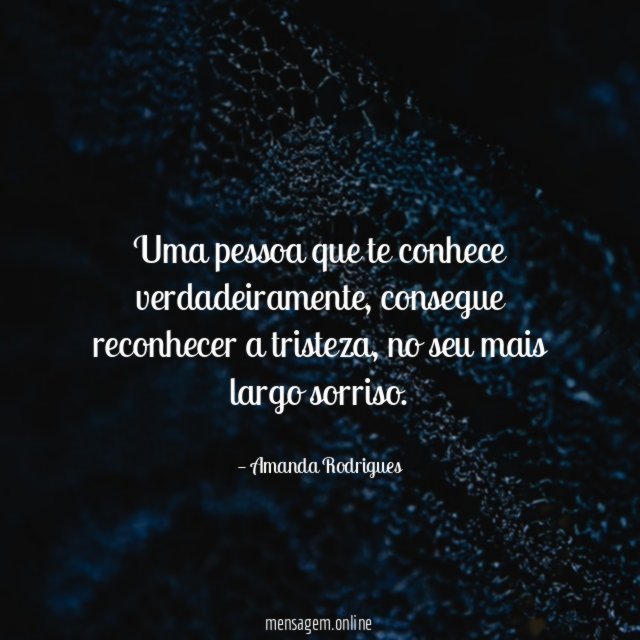 Uma pessoa que te conhece verdadeiramente